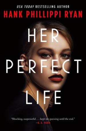 Her Perfect Life by Hank Phillippi Ryan Free Download