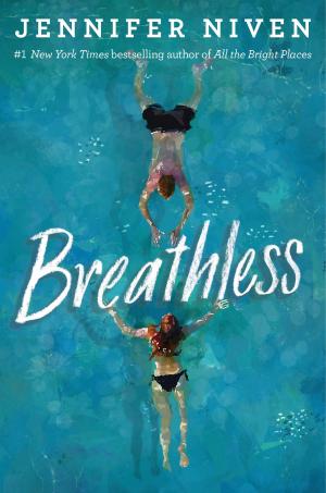 Breathless by Jennifer Niven Free Download