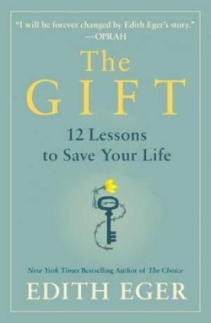 The Gift : 12 Lessons to Save Your Life Free Download