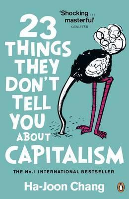 23 Things They Don't Tell You about Capitalism Free Download