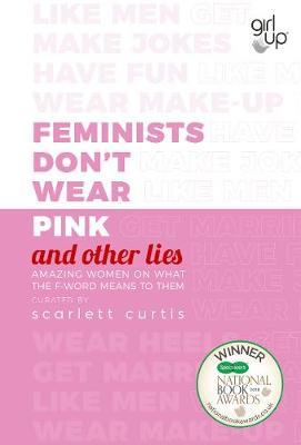 Feminists Don't Wear Pink (and Other Lies) Free Download