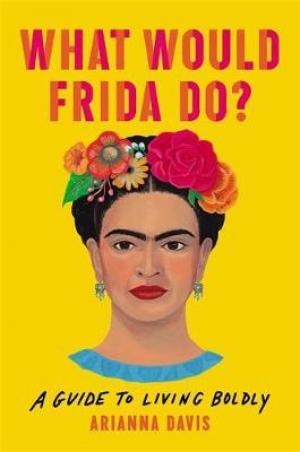 What Would Frida Do? Free Download