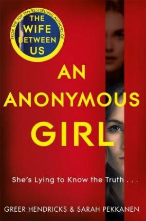(PDF DOWNLOAD) An Anonymous Girl by Greer Hendricks