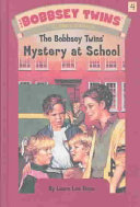 (PDF DOWNLOAD) The Bobbsey Twins' Mystery at School