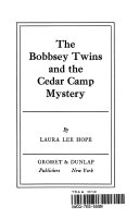 (PDF DOWNLOAD) The Bobbsey Twins and the Cedar Camp Mystery