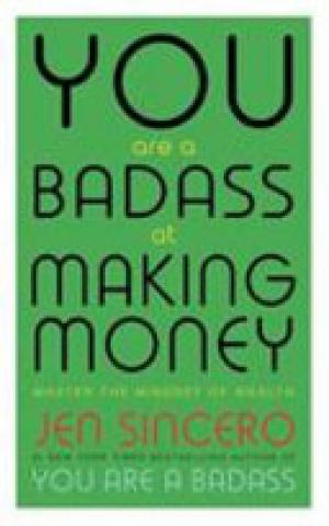 (PDF DOWNLOAD) You Are a Badass at Making Money
