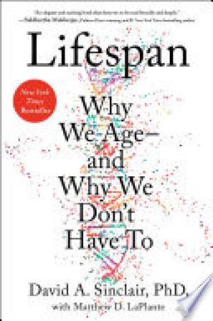 (PDF DOWNLOAD) Lifespan : Why We Age--And Why We Don't Have to