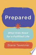 (PDF DOWNLOAD) Prepared : What Our Kids Need to Be Ready for Life