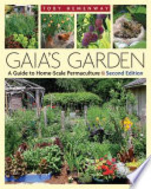 (PDF DOWNLOAD) Gaia's Garden : A Guide to Home-Scale Permaculture - 2nd Edition