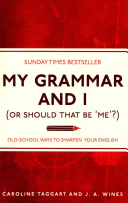 (PDF DOWNLOAD) My Grammar and I (or Should That Be 'Me'?)