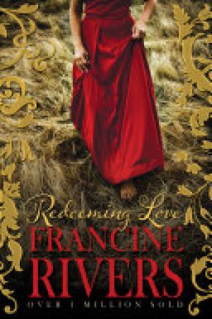 (PDF DOWNLOAD) Redeeming Love by Francine Rivers