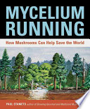 (PDF DOWNLOAD) Mycelium Running by Paul Stamets