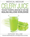 (PDF DOWNLOAD) Medical Medium Celery Juice