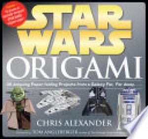 (PDF DOWNLOAD) Star Wars Origami by Chris Alexander