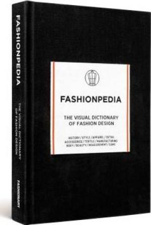 Fashionpedia : The Visual Dictionary of Fashion Design Free Download