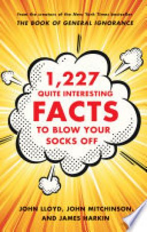 (PDF DOWNLOAD) 1,227 Quite Interesting Facts to Blow Your Socks Off