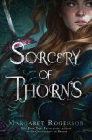 (PDF DOWNLOAD) Sorcery of Thorns by Margaret Rogerson