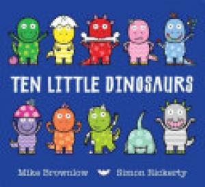 (PDF DOWNLOAD) Ten Little Dinosaurs by Mike Brownlow