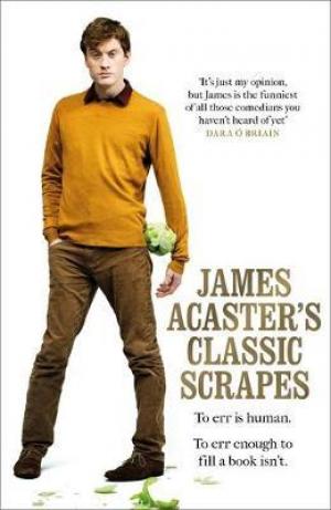 James Acaster's Classic Scrapes Free Download
