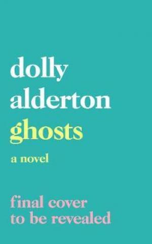 Ghosts by Dolly Alderton Free Download
