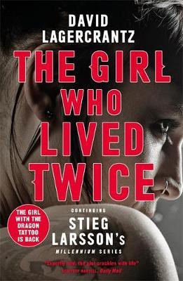 (PDF DOWNLOAD) The Girl Who Lived Twice by David Lagercrantz