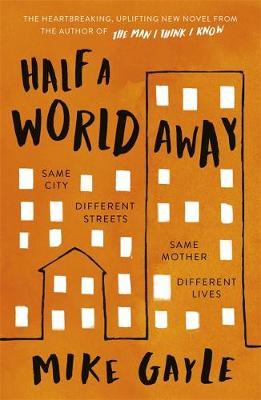 (PDF DOWNLOAD) Half a World Away by Mike Gayle