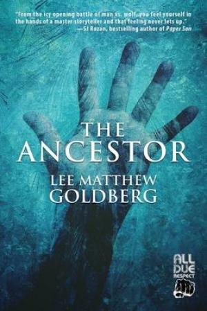 The Ancestor by Lee Matthew Goldberg Free Download