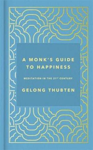 (PDF DOWNLOAD) A Monk's Guide to Happiness