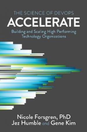 Accelerate : The Science of Lean Software and Devops Free Download