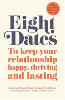 (PDF DOWNLOAD) Eight Dates by John Gottman