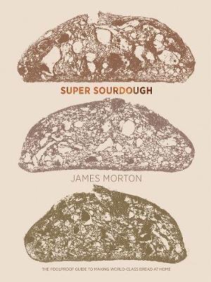 (PDF DOWNLOAD) Super Sourdough by James Morton