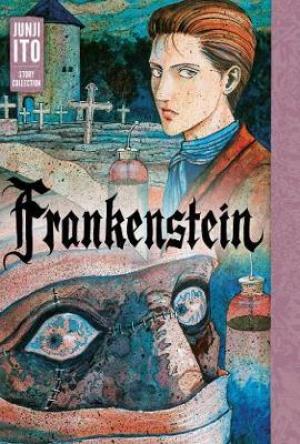 Frankenstein (The Junji Ito Horror Comic Collection #16) Free Download