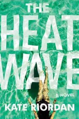 The Heatwave by Kate Riordan Free Download