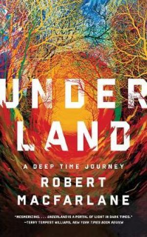 Underland : A Deep Time Journey Free Download