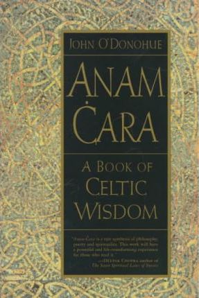 Anam Cara : A Book of Celtic Wisdom Free Download