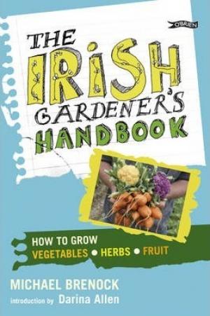 The Irish Gardener's Handbook Free Download