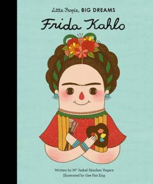 Little People, Big Dreams: Frida Kahlo Free Download