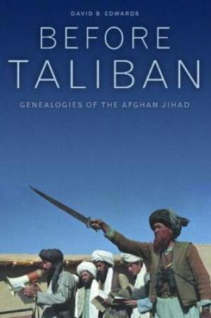 Before Taliban : Genealogies of the Afghan Jihad Free Download