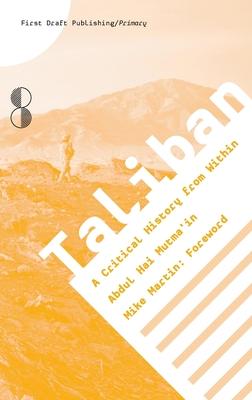 Taliban : A Critical History from Within Free Download