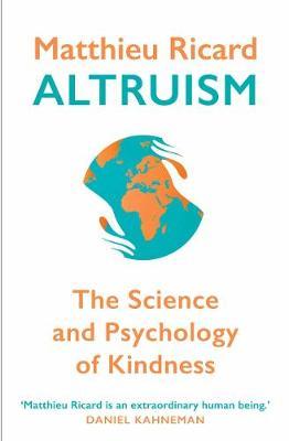 Altruism : The Science and Psychology of Kindness Free Download