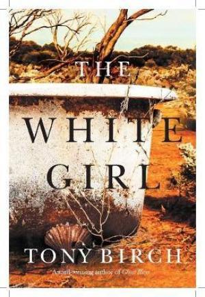 The White Girl by Tony Birch Free Download