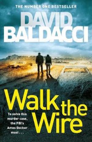 Walk the Wire by David Baldacci Free Download
