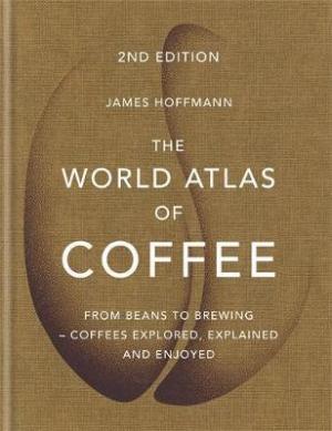 The World Atlas of Coffee Free Download