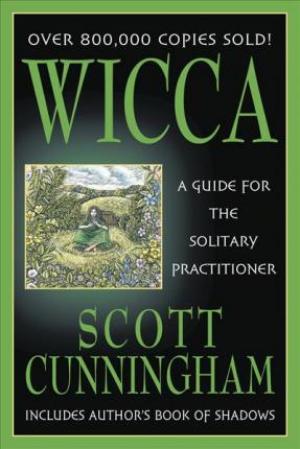 Wicca : A Guide for the Solitary Practitioner Free Download