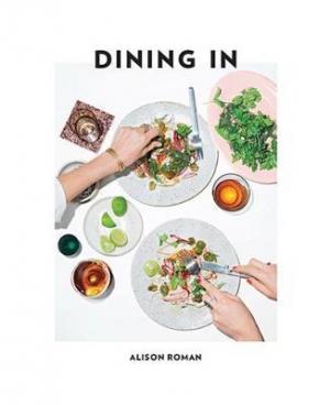 Dining In by Alison Roman Free Download