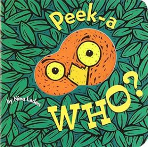 Peek-A Who? by Nina Laden Free Download