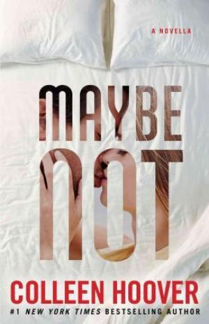 Maybe Not by Colleen Hoover Free Download