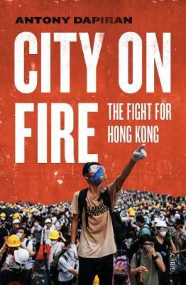 City on Fire : the fight for Hong Kong Free Download