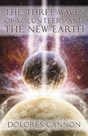 The Three Waves of Volunteers & the New Earth Free Download