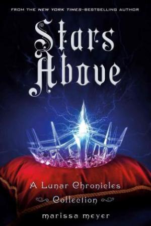 Stars Above: A Lunar Chronicles Collection Free Download